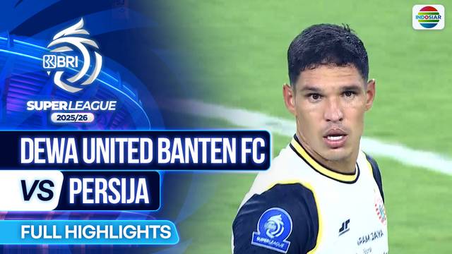 Dewa United Banten FC VS Persija - Full Highlights | BRI Super League 2025/26