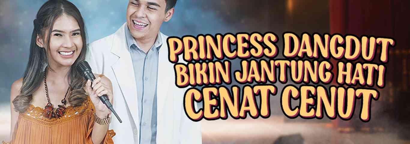 Princess Dangdut Bikin Jantung Hati Cenat Cenut
