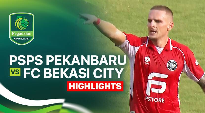 PSPS Pekanbaru vs FC Bekasi City