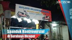 Spanduk Kontroversial di Surabaya Dicopot