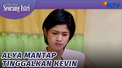 Alya Mantap Untuk Tinggalkan Kevin | Buku Harian Seorag Istri - Episode 761 dan 762