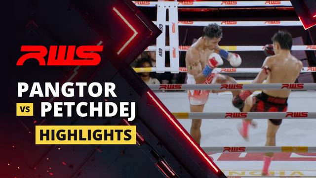 Pangtor vs Petchdej - Highlight | RWS Muay Thai 2025