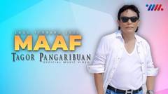 Tagor Pangaribuan - MAAF (Official Lyric Video)