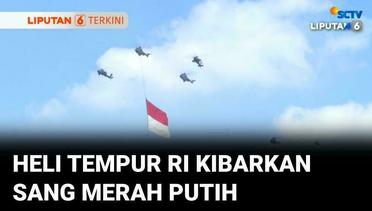 Parade Helikopter TNI Kibarkan Sang Merah Putih Saat Peringatan HUT ke-80 RI | Liputan 6