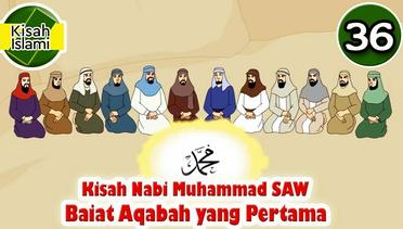 Kisah Nabi Muhammad SAW part  36 - Baiat Aqabah yang Pertama | Kisah Islami Channel