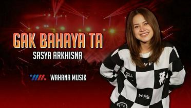 Sasya Arkhisna - Gak Bahaya Ta (Official Music Video)
