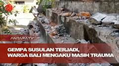 Gempa susulan masih terjadi, warga Bali mengaku masih trauma