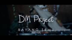 Bayang Semu - Ungu Cover (DM Project)