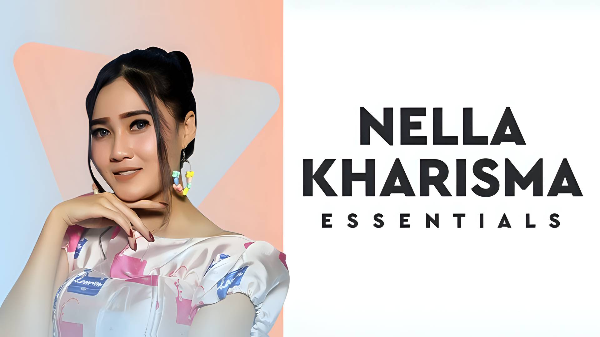 Essentials: Nella Kharisma