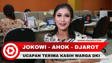 Akhir Masa Kepemimpinan, Warga Ucapkan Terima Kasih Jokowi-Ahok-Djarot