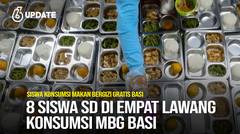 Liputan6 Update: Delapan Siswa SD di Empat Lawang Konsumsi Makan Bergizi Gratis Basi