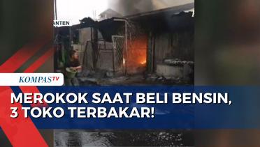 Gara-Gara Warga Merokok saat Beli Bensin, 3 Toko di Tangerang Kebakaran!