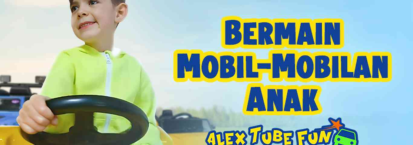 Alex Tube Fun - Bermain Mobil - Mobilan Anak