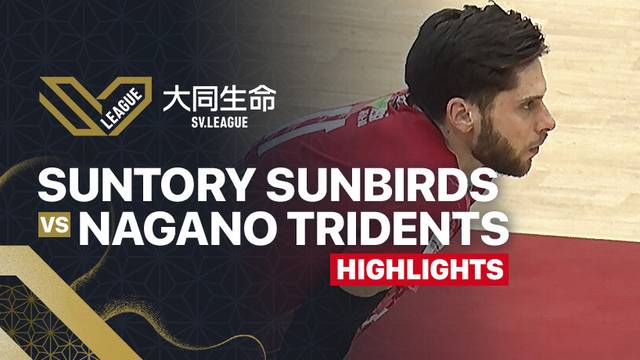 Suntory Sunbirds Osaka vs VC Nagano Tridents - Highlights | Men's SV League 2025