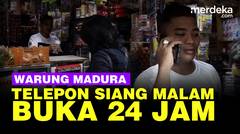 Unik Warung Madura, Penjaga Suka Telepon Siang Malam Buka 24 Jam