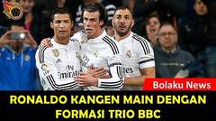 Ronaldo Kangen Main Dengan Formasi Trio BBC