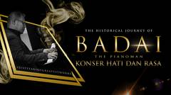 Badai The Pianoman Konser Hati & Rasa : Full Version