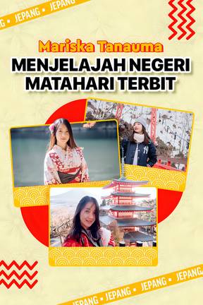 Mariska Tanauma - Menjelajah Negeri Matahari Terbit