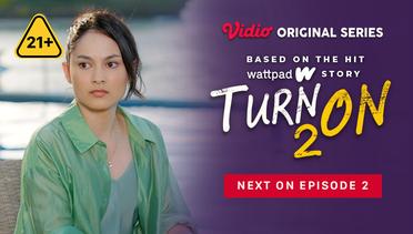 Turn On 2 - Vidio Original Series | Next On Episode 2