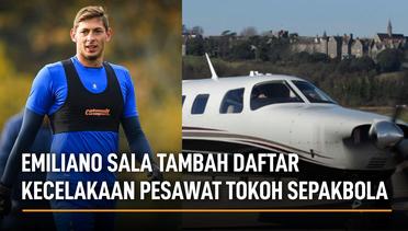 Emiliano Sala Tambah Daftar Kecelakaan Pesawat Tokoh Sepakbola