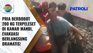 Pria dengan Bobot 200 Kg Terpeleset di Kamar Mandi, Tetangga Tak Kuasa Mengevakuasi | Patroli