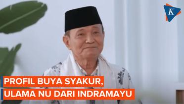Profil Buya Syakur, Ulama Senior NU Asal Indramayu yang Meninggal Dunia di Usia 75 Tahun