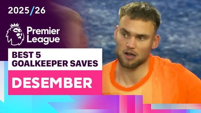 5 Penyelamatan Kiper Terbaik Bulan Desember | Premier League 2025/26