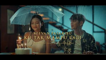 Stevan Pasaribu - Ku Tak Mampu Lagi (Official Music Video)