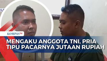 Seorang Pria di Lampung Ngaku-Ngaku Anggota TNI Tipu Pacar Minta Uang Rp 1,4 Juta