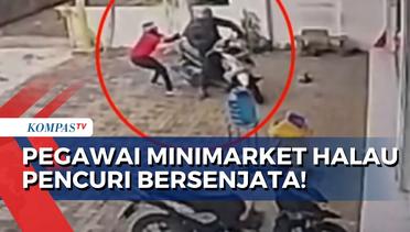 CCTV Rekam Aksi Heroik Pegawai Perempuan Minimarket Halau Pencuri Bersenjata yang Bawa Rp 67 Juta!