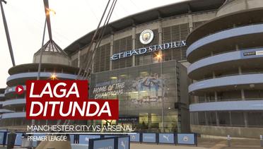 Manchester City Vs Arsenal Ditunda karena Pemilik Olympiakos Positif Corona
