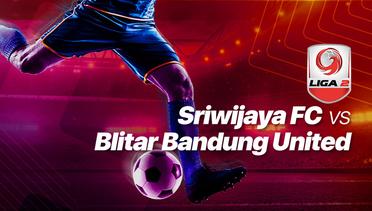 Full Match - Sriwijaya FC vs Blitar Bandung United | Liga 2 2019