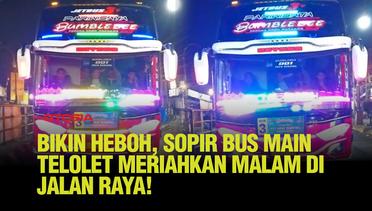 Keriuhan Malam, Sopir Bus Bikin Hidup Jalanan dengan Klakson Telolet!