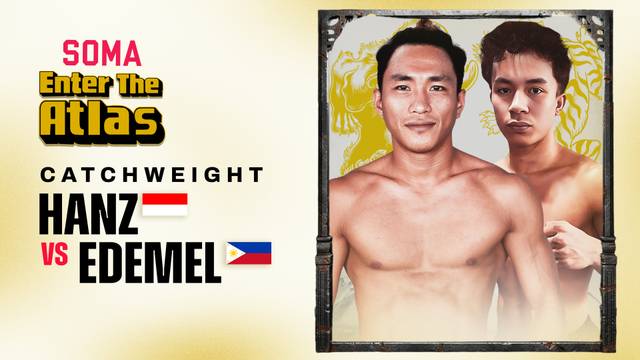 Hanz Pareda vs Edemel Catalan - Full Match | Soma "Enter The Atlas"