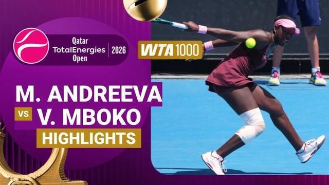 Mirra Andreeva vs Victoria Mboko - Highlight | WTA 1000: Qatar TotalEnergies Open 2026