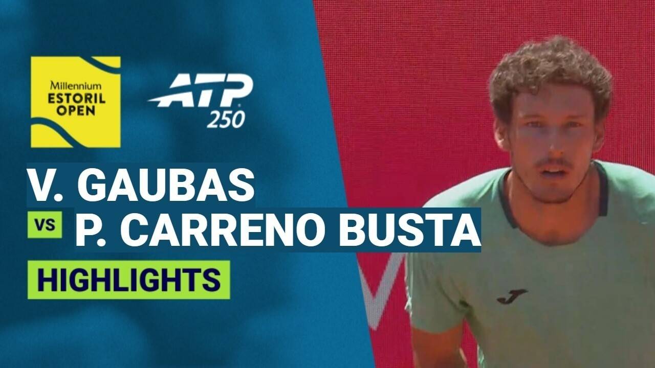 Vilius Gaubas vs Pablo Carreno Busta - Round 1 | ATP 250: Millennium Estoril Open 2026