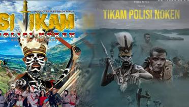 Sinopsis Tikam Polisi Noken (2022), Film Indonesia 17+ Genre Drama Aksi