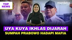 Uya Kuya Ikhlas Rumah Dijarah, Dinasihati Bos Tol Jusuf Hamka | Prabowo Bersumpah Hadapi Mafia