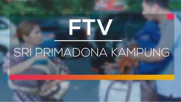 FTV SCTV - Sri Primadona Kampung