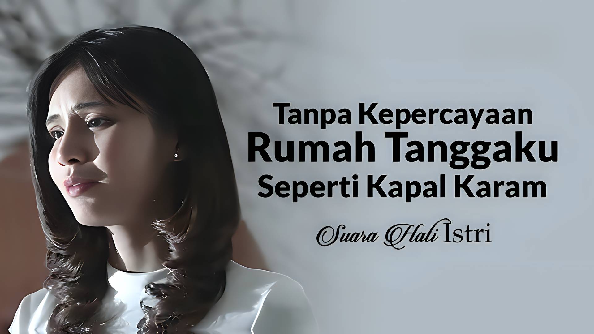 Tanpa Kepercayaan, Rumah Tanggaku Seperti Kapal Karam