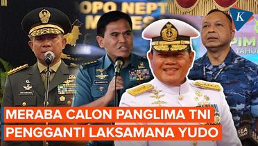 Menerka Calon Panglima TNI Pengganti Laksamana Yudo Margono...