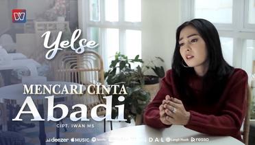 Yelse - Mencari Cinta Abadi (Official Music Video)