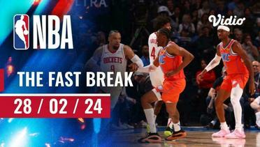 The Fast Break | Cuplikan Pertandingan - 28 Februari 2024 | NBA Regular Season 2023/24