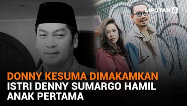 Donny Kesuma Dimakamkan, Istri Denny Sumargo Hamil Anak Pertama