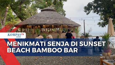 Menikmati Senja di Sunset Beach Bamboo Bar