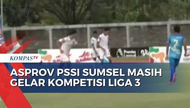 Asprov PSSI Sumsel Pilih Tetap Gelar Kompetisi Liga 3 Sebagai Wadah Pembinaan Sepak Bola Sumsel