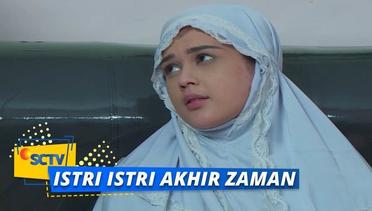 Highlight Istri Istri Akhir Zaman - Episode 30
