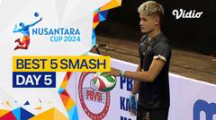 5 Smash Terbaik Hari ke-5 | Nusantara Cup 2024