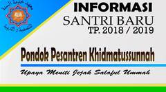 Informasi Penerimaan Santri baru Ma'had Khidmatussunnah TP. 2018 - 2019
