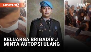 Keluarga Brigadir J Minta Autopsi Ulang, Ada Apa?